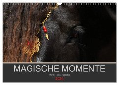 Magische Momente - Pferde Horses Caballos (Wandkalender 2024 DIN A3 quer), CALVENDO Monatskalender