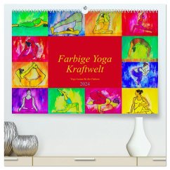 Farbige Yoga Kraftwelt - Yoga Asanas für die Chakren (hochwertiger Premium Wandkalender 2024 DIN A2 quer), Kunstdruck in Hochglanz - Schimmack, Michaela