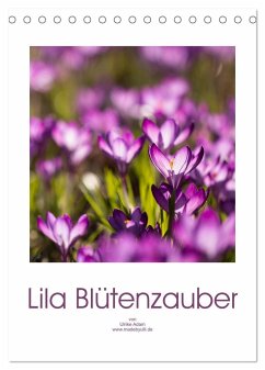 Lila Blütenzauber (Tischkalender 2024 DIN A5 hoch), CALVENDO Monatskalender - Adam, Ulrike