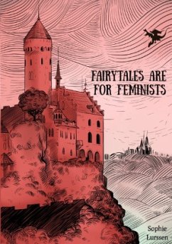 Fairytales Are For Feminists - Lurssen, Sophie