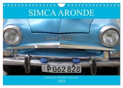 SIMCA ARONDE - Frankreichs Schwalbe in Havanna (Wandkalender 2024 DIN A4 quer), CALVENDO Monatskalender