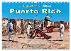 Die großen Antillen - Puerto Rico (Wandkalender 2024 DIN A3 quer), CALVENDO Monatskalender