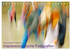 Impressionistische Fotografien (Tischkalender 2024 DIN A5 quer), CALVENDO Monatskalender