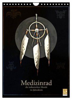 Medizinrad - die indianischen Monde im Jahreskreis (Wandkalender 2024 DIN A4 hoch), CALVENDO Monatskalender