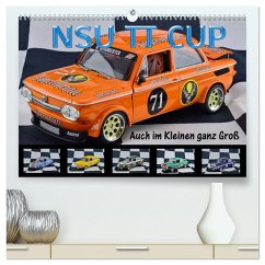 NSU TT CUP Auch im Kleinen ganz Groß (hochwertiger Premium Wandkalender 2024 DIN A2 quer), Kunstdruck in Hochglanz