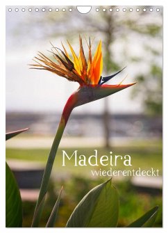 Madeira - wiederentdeckt (Wandkalender 2024 DIN A4 hoch), CALVENDO Monatskalender - Weber, Philipp