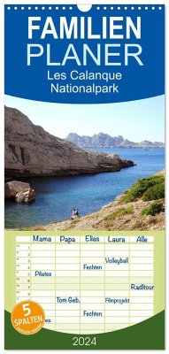 Familienplaner 2024 - Les Calanques, der Nationalpark vor den Toren Marseilles mit 5 Spalten (Wandkalender, 21 x 45 cm) CALVENDO