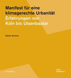 Manifest für eine klimagerechte Urbanität - Schmitz, Stefan