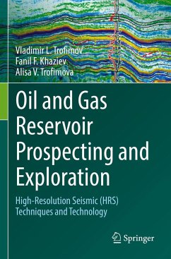 Oil and Gas Reservoir Prospecting and Exploration - Trofimov, Vladimir L.;Khaziev, Fanil F.;Trofimova, Alisa V.