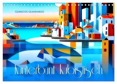 Kunterbunt kubistisch (Wandkalender 2024 DIN A4 quer), CALVENDO Monatskalender