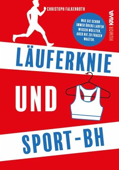 Läuferknie und Sport-BH (eBook, ePUB) - Falkenroth, Christoph; Falkenroth, Christoph