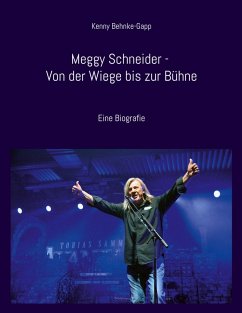 Meggy Schneider - Von der Wiege bis zur Bühne (eBook, ePUB) - Behnke-Gapp, Kenny