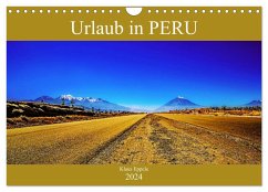 Urlaub in Peru (Wandkalender 2024 DIN A4 quer), CALVENDO Monatskalender
