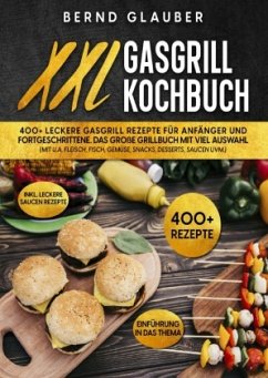 XXL Gasgrill Kochbuch - Glauber, Bernd