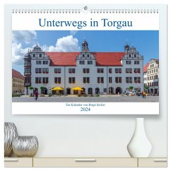 Unterwegs in Torgau (hochwertiger Premium Wandkalender 2024 DIN A2 quer), Kunstdruck in Hochglanz - Harriette Seifert, Birgit