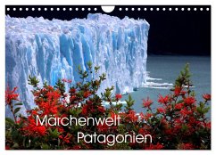 Märchenwelt Patagonien (Wandkalender 2024 DIN A4 quer), CALVENDO Monatskalender