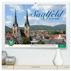 Saalfeld an der Saale ¿ mein Streifzug durch die historische Altstadt (hochwertiger Premium Wandkalender 2024 DIN A2 quer), Kunstdruck in Hochglanz