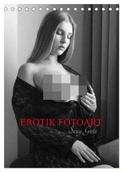 EROTIK FOTOART SEXY GIRLS (Tischkalender 2024 DIN A5 hoch), CALVENDO Monatskalender
