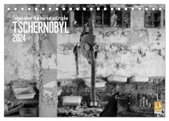 Tschernobyl (Tischkalender 2024 DIN A5 quer), CALVENDO Monatskalender