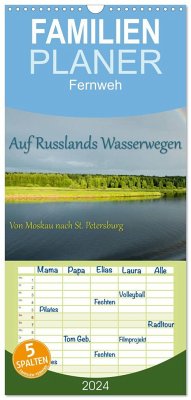Familienplaner 2024 - Fernweh - Auf Russlands Wasserwegen mit 5 Spalten (Wandkalender, 21 x 45 cm) CALVENDO