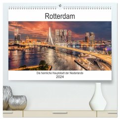 Rotterdam - Die heimliche Hauptstadt der Niederlande (hochwertiger Premium Wandkalender 2024 DIN A2 quer), Kunstdruck in Hochglanz