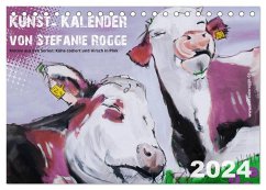 Kunst-Kalender von Stefanie Rogge (Tischkalender 2024 DIN A5 quer), CALVENDO Monatskalender