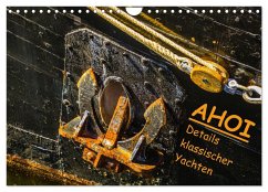 AHOI Details klassischer Yachten (Wandkalender 2024 DIN A4 quer), CALVENDO Monatskalender - Jäck, Lutz