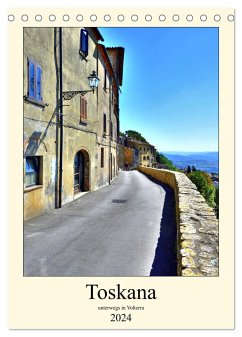 Toskana - Unterwegs in Volterra (Tischkalender 2024 DIN A5 hoch), CALVENDO Monatskalender - Berger, Andreas