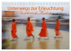Unterwegs zur Erleuchtung Buddhistische Weisheiten (Tischkalender 2024 DIN A5 quer), CALVENDO Monatskalender