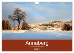 Annaberg - Hauptstadt des Erzgebirges (Wandkalender 2024 DIN A4 quer), CALVENDO Monatskalender - Roick, Reinalde