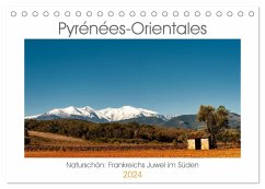 Pyrénées-Orientales. Naturschön: Frankreichs Perle im Süden (Tischkalender 2024 DIN A5 quer), CALVENDO Monatskalender