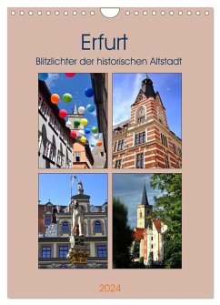 Erfurt - Blitzlichter der historischen Altstadt (Wandkalender 2024 DIN A4 hoch), CALVENDO Monatskalender - Thauwald, Pia