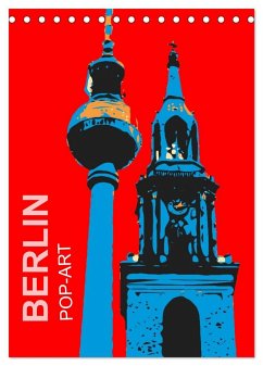 BERLIN POP-ART (Tischkalender 2024 DIN A5 hoch), CALVENDO Monatskalender - sock, reinhard