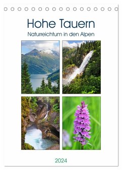 Hohe Tauern - Naturreichtum in den Alpen (Tischkalender 2024 DIN A5 hoch), CALVENDO Monatskalender