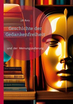 Geschichte der Gedankenfreiheit (eBook, ePUB) - Bury, J. B.