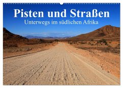 Pisten und Straßen - unterwegs im südlichen Afrika (Wandkalender 2024 DIN A2 quer), CALVENDO Monatskalender