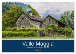Valle Maggia - Entdecken Sie das Maggiatal im Tessin (Wandkalender 2024 DIN A3 quer), CALVENDO Monatskalender