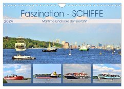Faszination - SCHIFFE (Wandkalender 2024 DIN A4 quer), CALVENDO Monatskalender