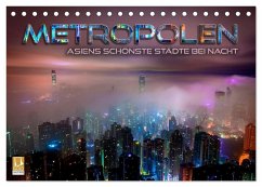 Metropolen - Asiens schönste Städte bei Nacht (Tischkalender 2024 DIN A5 quer), CALVENDO Monatskalender