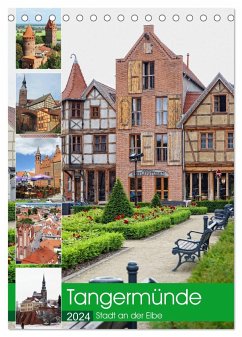 Tangermünde - Stadt an der Elbe (Tischkalender 2024 DIN A5 hoch), CALVENDO Monatskalender