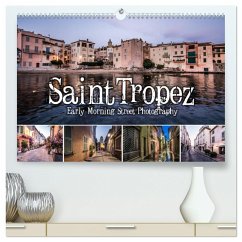 Saint Tropez - Early Morning Street Photography (hochwertiger Premium Wandkalender 2024 DIN A2 quer), Kunstdruck in Hochglanz