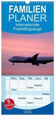 Familienplaner 2024 - Internationale Frachtflugzeuge mit 5 Spalten (Wandkalender, 21 x 45 cm) CALVENDO