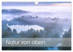 Natur von oben (Wandkalender 2024 DIN A4 quer), CALVENDO Monatskalender