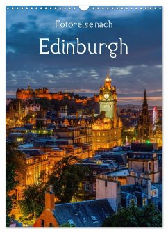 Fotoreise nach Edinburgh (Wandkalender 2024 DIN A3 hoch), CALVENDO Monatskalender