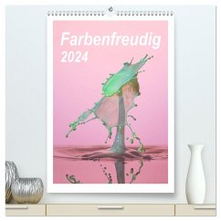 Farbenfreudig (hochwertiger Premium Wandkalender 2024 DIN A2 hoch), Kunstdruck in Hochglanz