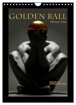 Golden Ball - Männer Akte (Wandkalender 2024 DIN A4 hoch), CALVENDO Monatskalender