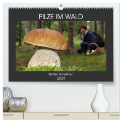 PILZE IM WALD (hochwertiger Premium Wandkalender 2024 DIN A2 quer), Kunstdruck in Hochglanz - Schellhorn, Steffen