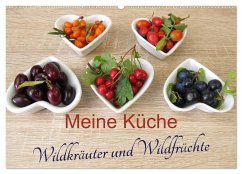 Meine Küche ¿ Wildkräuter und Wildfrüchte (Wandkalender 2024 DIN A2 quer), CALVENDO Monatskalender
