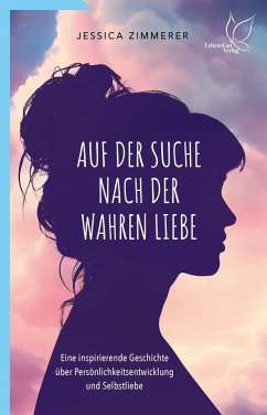 Auf der Suche nach der wahren Liebe - Zimmerer, Jessica