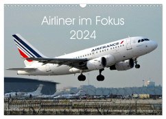 Airliner im Fokus 2024 (Wandkalender 2024 DIN A3 quer), CALVENDO Monatskalender - Schollbach, Sebastian